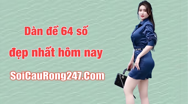 Dàn đề 64 số đẹp nhất hôm nay