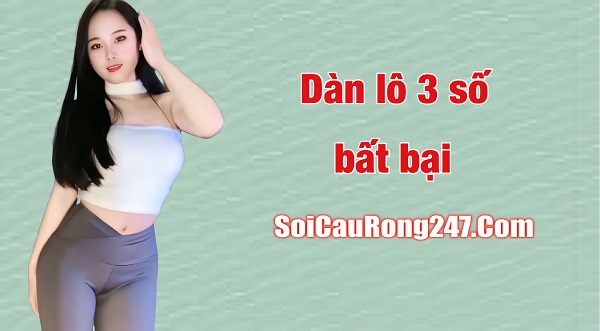 Dàn lô 3 số bất bại