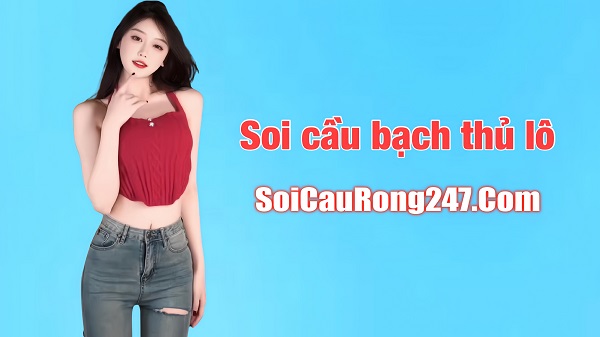 Soi cầu bạch thủ lô hôm nay