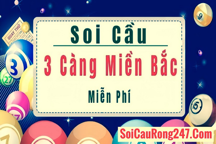 Soi cầu 3 càng Miền Bắc