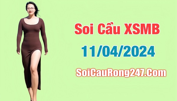 Soi cầu XSMB ngày 11-4-2024 miễn phí