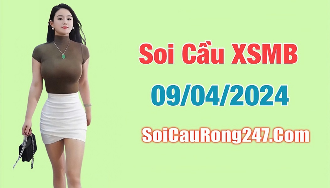 Soi cầu XSMB ngày 9-4-2024 miễn phí