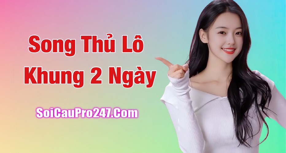 Nuôi song thủ lô khung 2 ngày đánh bay vận đen