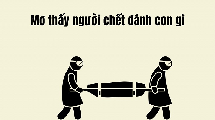 Mơ thấy người chết đánh con gì